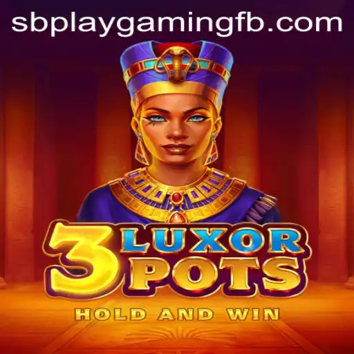 3LuxorPots: A Captivating Adventure by SB PLAY Gaming