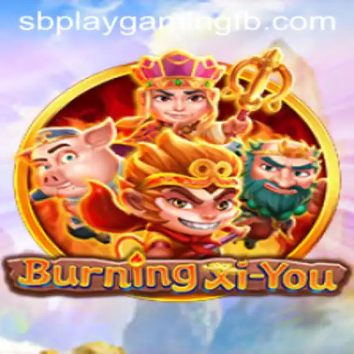 Exploring the Thrilling World of BurningXiYou: A Deep Dive into SB PLAY Gaming's Masterpiece