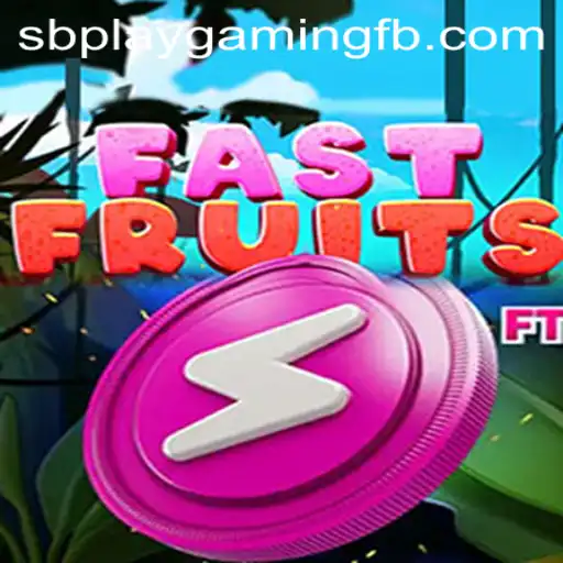 Exploring FastFruits: The Latest Sensation by SB PLAY Gaming