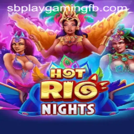 Experience the Thrills of HotRioNights by SB PLAY Gaming