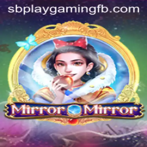 Exploring the Enchanting World of MirrorMirror by SB PLAY Gaming