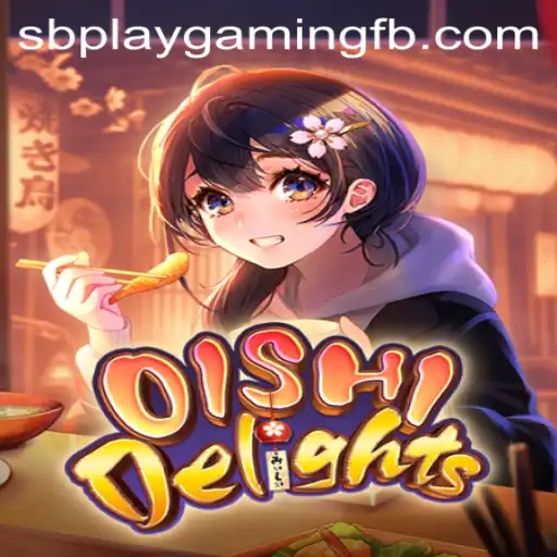 Dive into the World of OishiDelights: An Exciting Journey with SB PLAY Gaming